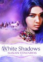White Shadows: Book Three of Susan Edwards' White Series