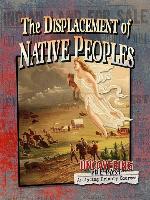The Displacement of Native Peoples