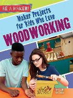 Maker Projects for Kids Who Love Woodworking