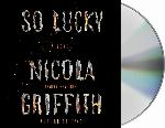 So Lucky: A Novel