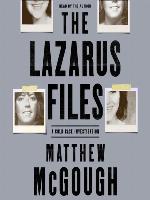 The Lazarus Files
