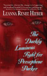 The Darkly Luminous Fight for Persephone Parker