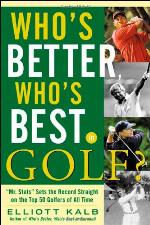 Who's better, who's best in golf? : Mr. Stats sets the record straight on the top 50 golfers of all time