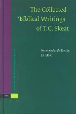 The collected biblical writings of T.C. Skeat
