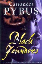 Black Founders : The Unknown Story of Australia's First Black Settlers.