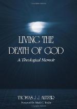 Living the Death of God : A Theological Memoir