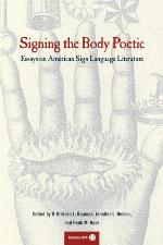 Signing the body poetic : essays on American Sign Language literature