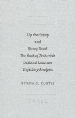 Up the steep and stony road : the book of Zechariah in social location trajectory analysis