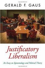 Justificatory liberalism : an essay on epistemology and political theory