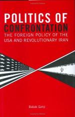 Politics of confrontation : the foreign policy of the USA and revolutionary Iran