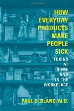 How everyday products make people sick : toxins at home and in the workplace