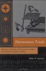 Harmonious triads : physicists, musicians, and instrument makers in nineteenth-century Germany
