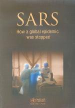 SARS : how a global epidemic was stopped.