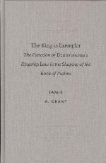 The king as exemplar: the function of Deuteronomy's kingship law in the shaping of the book of Psalms