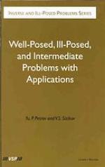 Well-posed, Ill-posed, and Intermediate Problems with Applications
