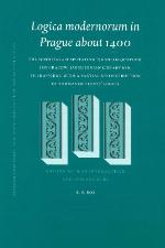 Logica modernorum in Prague about 1400 : the sophistria disputation 'Quoniam quatuor' (MS Cracow, Jagiellonian Library 686, FF. 1RA-79RB), with a partial reconstruction of Thomas of Cleve's Logica