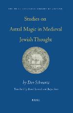 Studies on astral magic in medieval Jewish thought