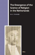 The emergence of the science of religion in the Netherlands