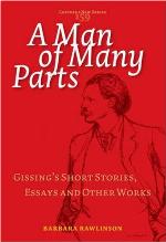 A man of many parts : Gissing's short stories, essays and other works