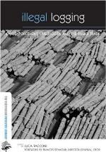 Illegal logging : law enforcement, livelihoods and the timber trade