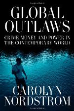 Global outlaws : crime, money, and power in the contemporary world