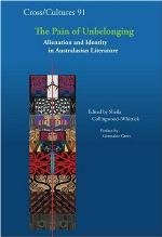 The pain of unbelonging : alienation and identity in Australasian literature