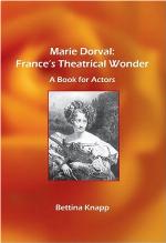 Marie Dorval : France's theatrical wonder : a book for actors