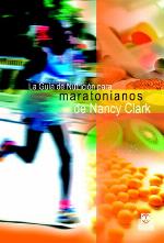 La guía de nutrición para maratonianos : consejos para los campeones del día a día