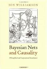 Bayesian nets and causality : philosophical and computational foundations