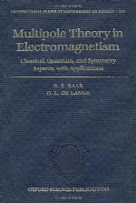 Multipole theory in electromagnetism : classical, quantum, and symmetry aspects, with applications