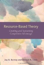 Resource-based theory : creating and sustaining competitive advantage