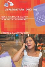 Generation digital : politics, commerce, and childhood in the age of the internet