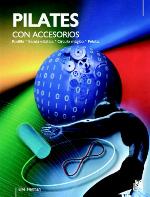 Pilates con accesorios : rodillo, banda elástica, círculo mágico, pelota