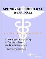 Spondyloperipheral dysplasia : a bibliography and dictionary for physicians, patients, and genome researchers [to internet references]