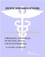 Hypochondrogenesis : a bibliography and dictionary for physicians, patients, and genome researchers [to internet references]