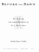 Before the dawn : recovering the lost history of our ancestors