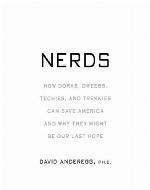Nerds : who they are and why we need more of them