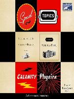 Special Topics in Calamity Physics