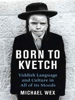 Born to Kvetch