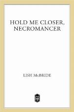 Hold Me Closer, Necromancer