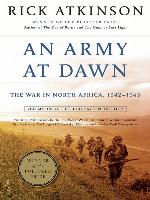 An Army at Dawn: The War in North Africa, 1942-1943