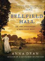 Bellfield Hall: Or, the Observations of Miss Dido Kent