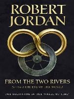 From the Two Rivers: The Eye of the World, Part 1