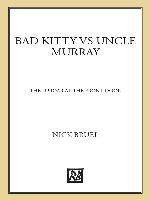 Bad Kitty vs Uncle Murray