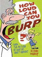 How Loud Can You Burp?