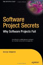 Software Project Secrets : Why Software Projects Fail
