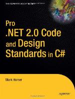 Pro .NET 2.0 Code and Design Standards in C♯