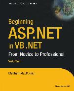 Beginning ASP. NET in VB . NET : From Novice to Professional.