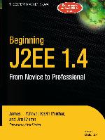Beginning J2EE 1. 4 : From Novice to Professional.