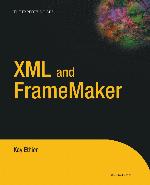 XML and FrameMaker.